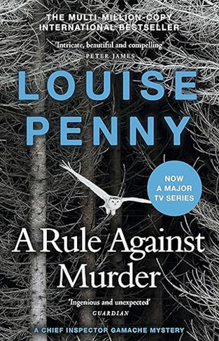 A Rule Against Murder - (a Chief Inspector Gamache Mystery Book 4)